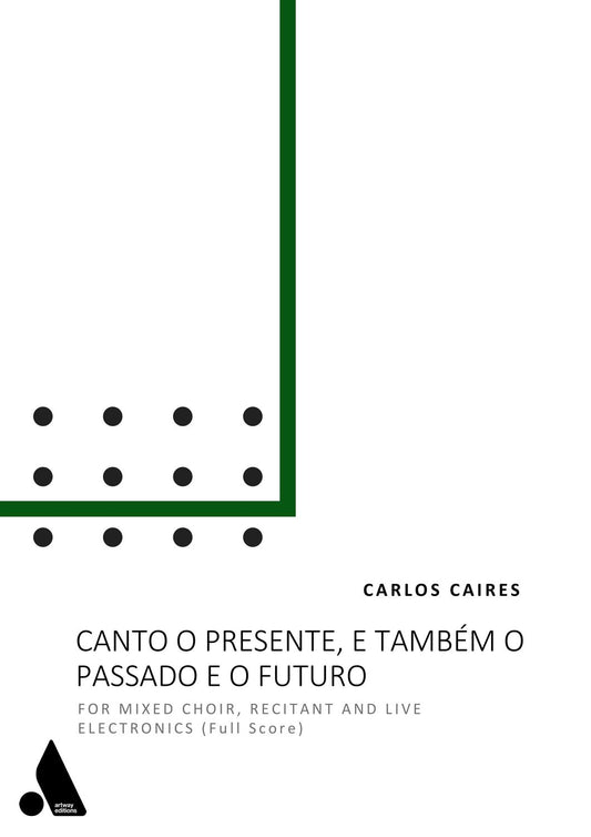Canto o presente, o passado e o futuro (Full Score)